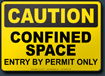 Caution Confined Space Entry By Permit Only Sign